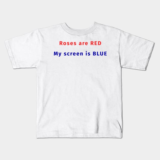 Roses are RED My screen is BLUE - Funny Programming Jokes - Light Color Kids T-Shirt by springforce